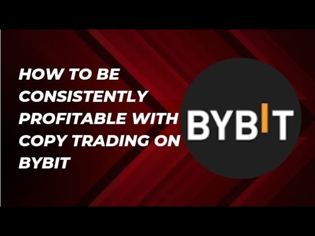 How to be consistently profitable with copy trading on Bybit