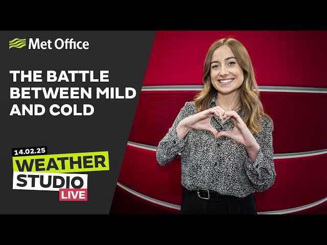 14/02/2025 - Is there a change on its way? - Weather Studio Live - Met Office UK Weather Forecast