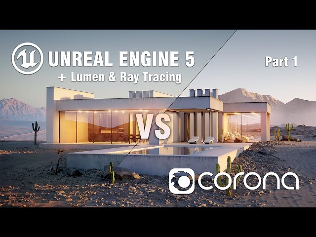 UNREAL ENGINE 5 vs CORONA which is better for Architectural Rendering?