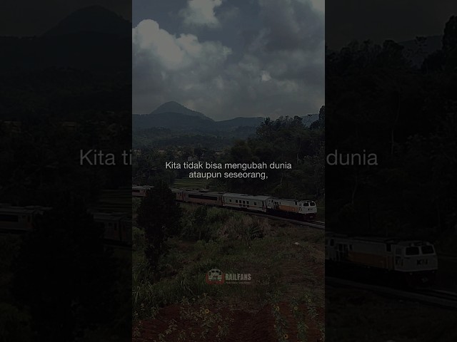 Kita tidak dapat mengubah dunia #keretaapi #videokeretaapi #railways