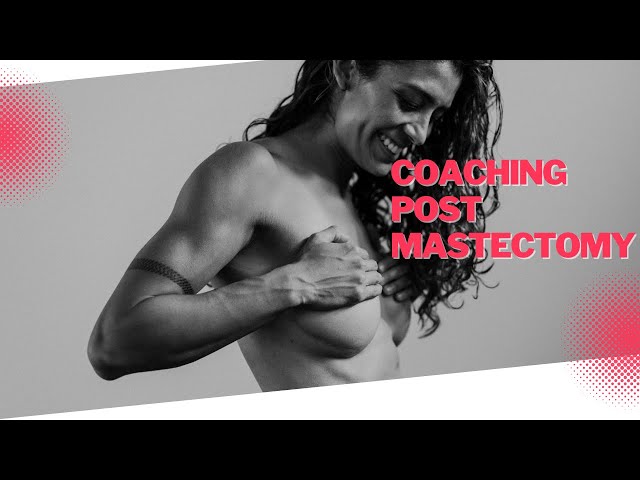 Coaching Post Mastectomy