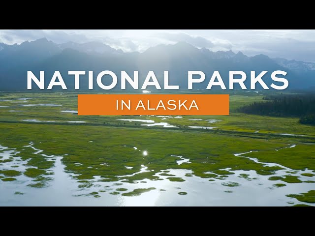 How to Visit Alaska's National Parks