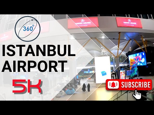 ISTANBUL AIRPORT 360 5K