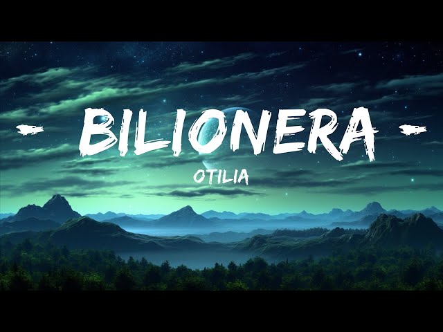 Otilia - Bilionera (Lyrics)  | 25mins Lyrics - Top Vibe Music