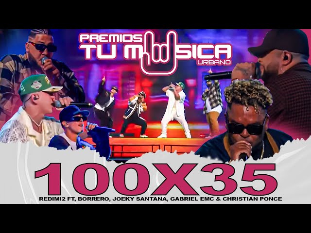 100x35 en PREMIO TU MUSICA URBANA 2023 - #Redimi2 #GabrielEMC #ChristianPonce #JoekySantana #Borrero