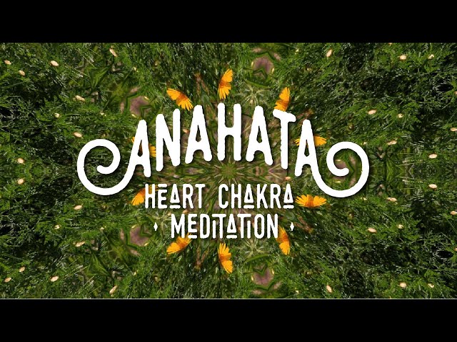 Anahata: Heart Chakra Meditation with Singing Bowls