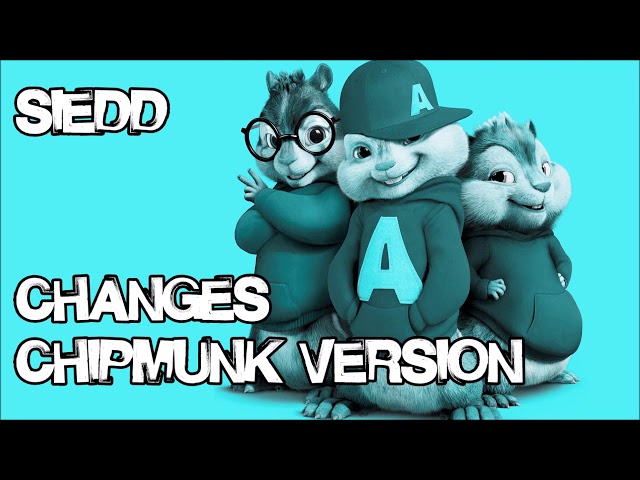 Siedd - Changes (Chipmunk Version)