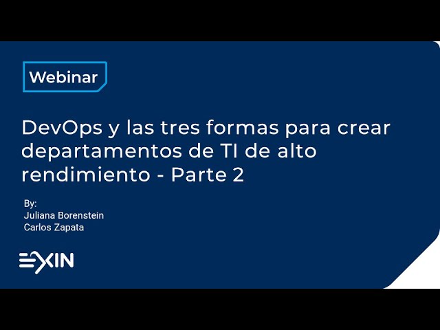 [Webinar] DevOps y las tres formas para crear departamentos de TI de alto rendimiento   Parte 2