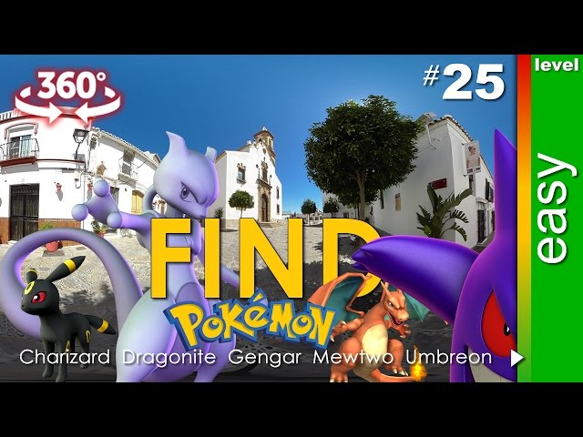 360 video & Pokemon. Find: Charizard, Dragonite, Gengar, Mewtwo, Umbreon (easy). Game 25