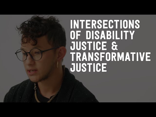 Intersections of Disability Justice and Transformative Justice