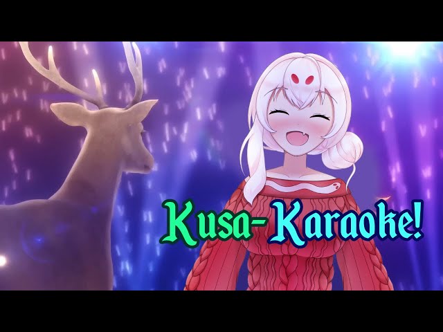 【Kusa- Karaoke】Classics, Memes, and Everything In-Between!