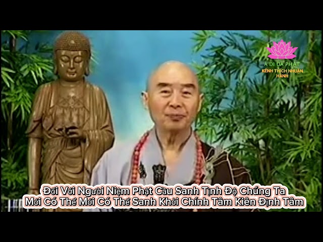 Đối Với Người Niệm Phật Cầu Sanh Tịnh Độ_Hoà Thượng Tịnh Không Giảng |Kênh Thích Nhuận Hành