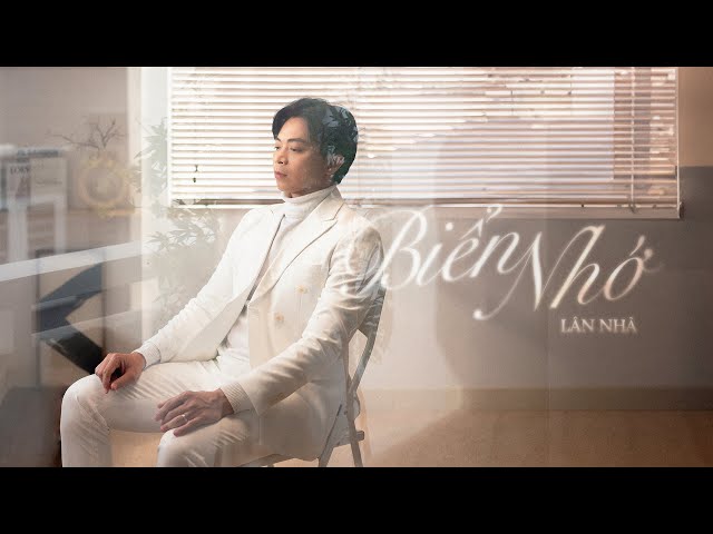 BIỂN NHỚ - Lân Nhã 「 Official Music Video 」