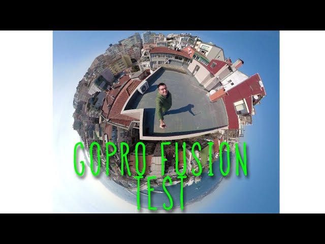 GoPro Fusion ile ilk 360° video denemem