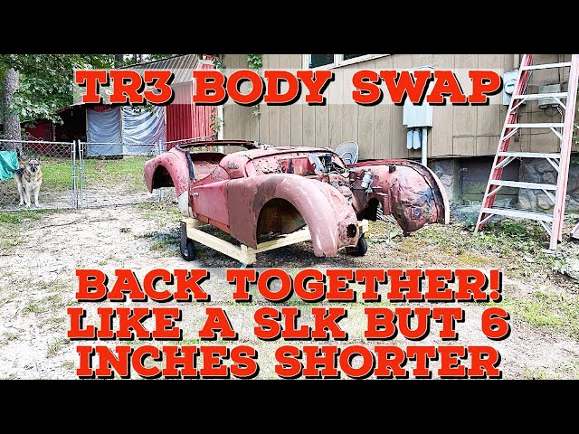 SLK to TR3 Body Swap Project| SLK is welded back together after being shortened 6.5 Inches!