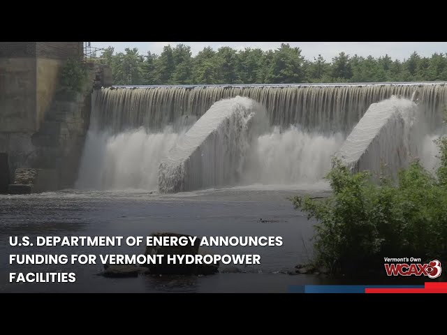 U.S. Department of Energy announces funding for Vermont hydropower facilities