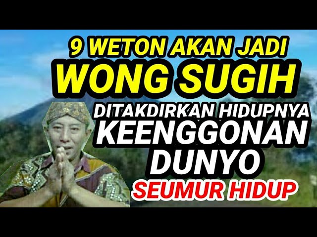 9 Weton Akan Jadi Wong Sugih Ditakdirkan Hidupnya Keenggonan Dunyo Seumur Hidup