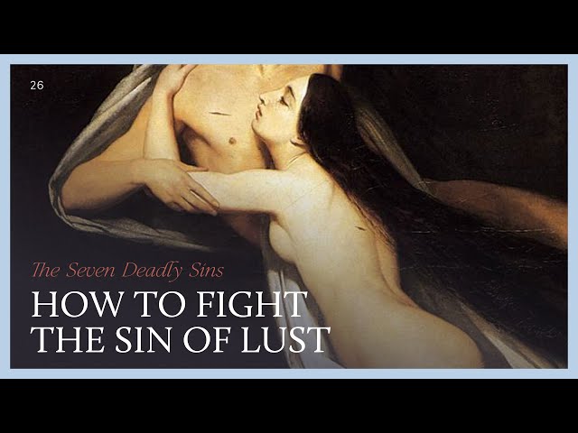 How to Fight the Sin of Lust | MEDITATIONS | Fr Gavan Jennings