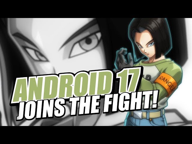 DRAGON BALL FighterZ - Android 17 Character Trailer | X1, PS4, PC, Switch