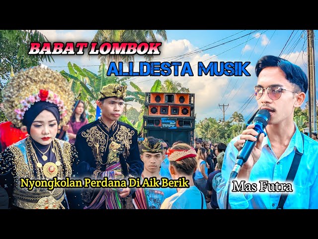 ALLDESTA MUSIK BABAT LOMBOK LIVE PERDANA NYONGKOLAN DI AIK BERIK