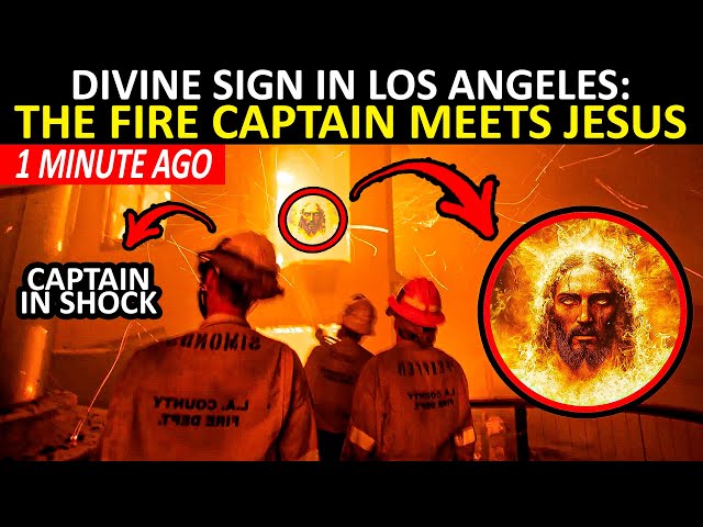 CALIFORNIA, IN SHOCK! LOS ANGELES FIREFIGHTERS CAPTAIN MEETS JESUS, NEWS!