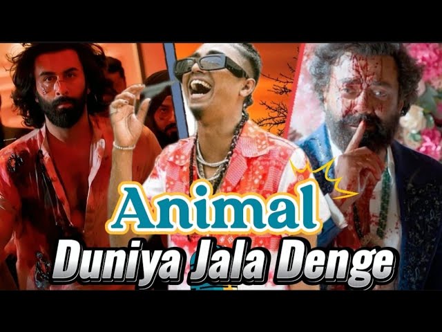 Animal : Saari Duniya Jalaa Denge B praak ft. Mc stan, Divine , Vijay Dk Video Song