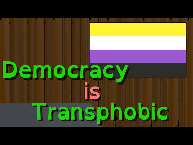 Democracy is Transphobic