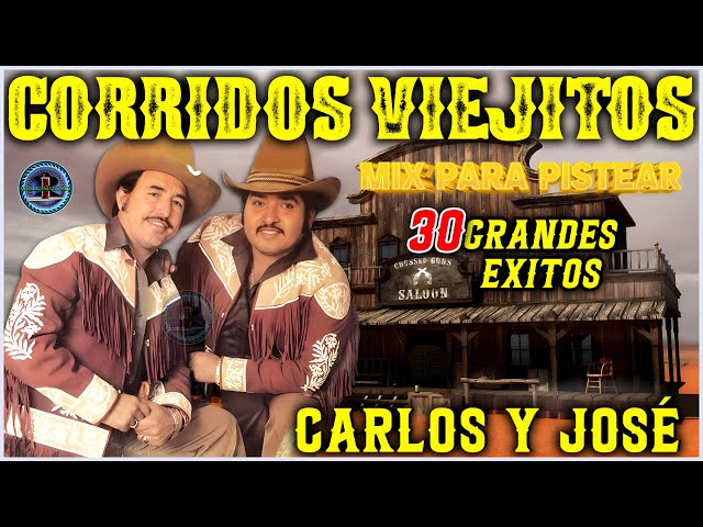 ✅Carlos Y José |Puros Corridos Viejitos ✨  Puros Corridos Viejitos 2025 ✨02252126