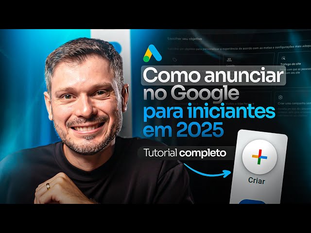 Live #140 - Como Anunciar no Google Para Iniciantes em 2025 - Tutorial Completo