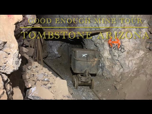 The Amazing History of Tombstone’s Good Enough Mine