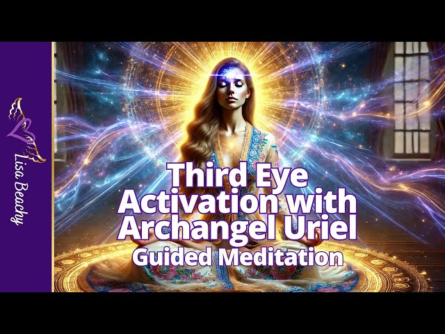 Third Eye Activation Guided Meditation with Archangel Uriel | 1 Hour Spiritual Awakening