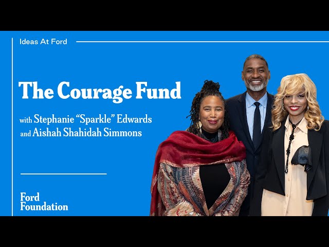 The Courage Fund with Stephanie “Sparkle” Edwards and Aishah Shahidah Simmons #IdeasAtFord