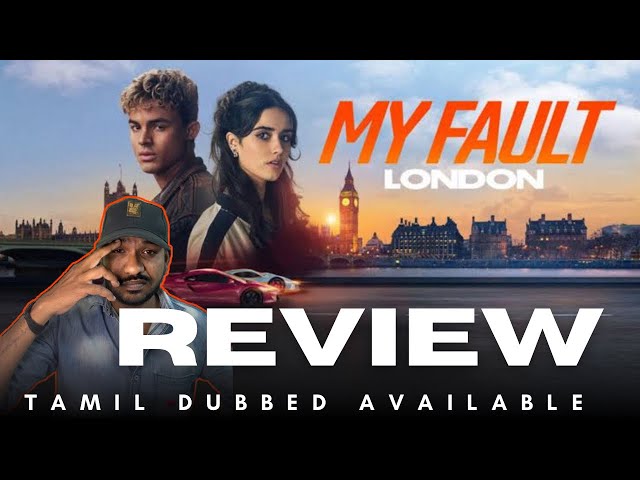 My Fault: London Movie Review in Tamil | New Tamil Dubbed Action Movie 2025 | Explained in Tamil