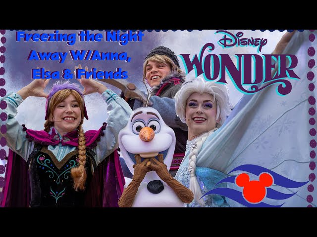 Bundle Up during Freezing the Night Away W/Anna, Elsa and Friends aboard the Disney Wonder VR180 3D