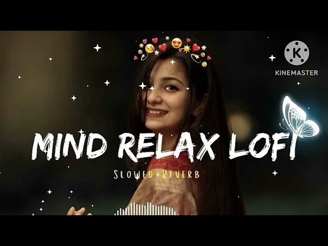 Mind Fresh Mashup 🥀Arijit Singh love Mashup ❤️heart touching songs 💔LOFI MUSIC#arijitsingh#lovesongs