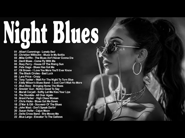 Night Blues Music - A Little Whiskey And Midnight Blues - Relaxing Whiskey Blues Music