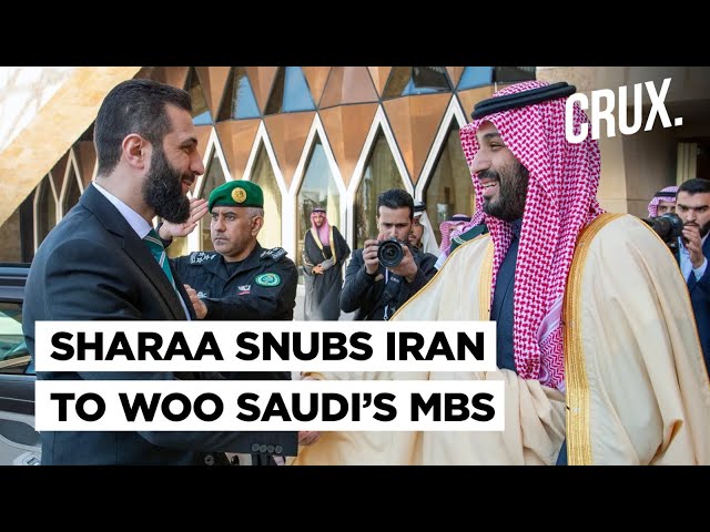 Syria’s Sharaa Snubs Iran to Meet MBS in First Trip Abroad, Saudi Seeks to Shift Middle East Power?