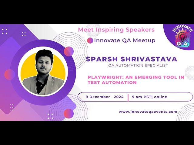 Playwright: An Emerging Tool in Test Automation by Sparsh Shrivastava - InnovateQA meetup