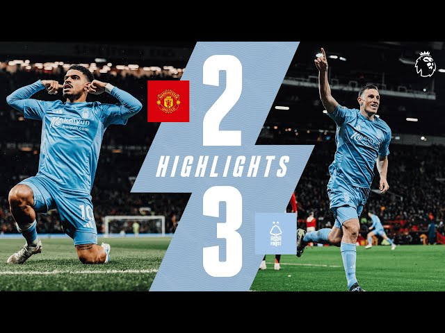 FIRST OLD TRAFFORD WIN IN 30 YEARS! 😍 | Manchester United 2-3 Forest | Premier League Highlights