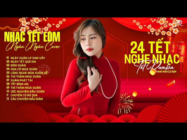 24 TẾT NGHE NHẠC NÀY MAY MẮN CẢ NĂM - Album Rumba Nhạc TẾT Đặc Biệt Hay Nhất 2025, Chào Xuân Ất Tỵ