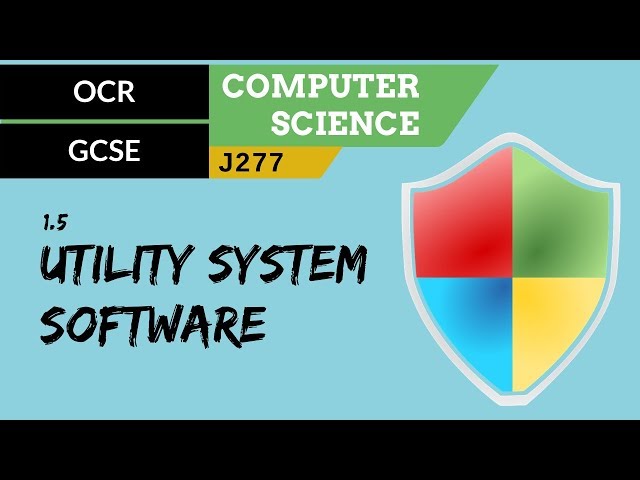 41. OCR GCSE (J277) 1.5 Utility system software