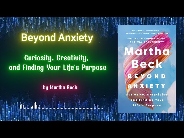 BEYOND ANXIETY by Martha Beck | Book Summary in English