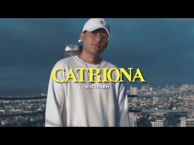 Matthaios - Catriona (Official Video)