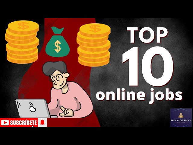 Top 10 Online Jobs|Unity Digital Agency