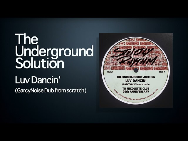 The Underground Solution - Luv Dancin' (GarcyNoise DUB from scratch)