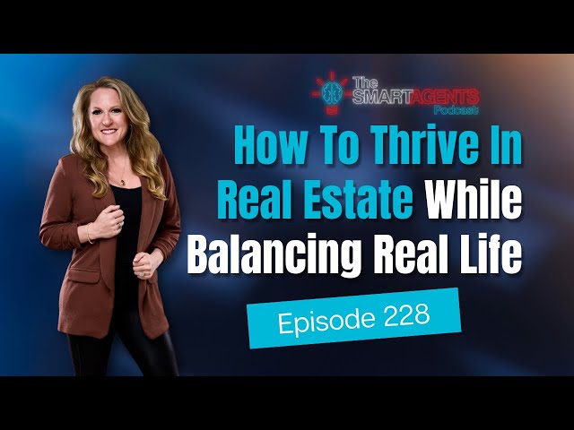 How To Thrive In Real Estate While Balancing Real Life | Ep. 228