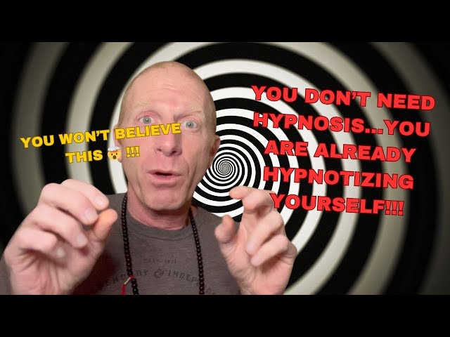 You Are Already Hypnotized!