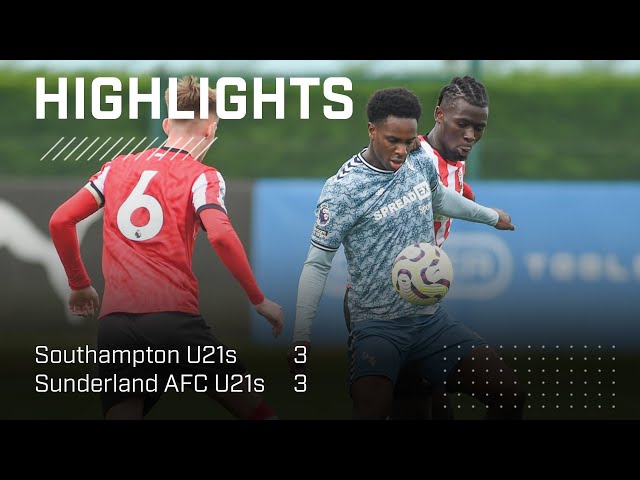 Ogunsuyi Nets Hat Trick | Southampton U21s 3 - 3 Sunderland AFC U21s | PL2 Highlights