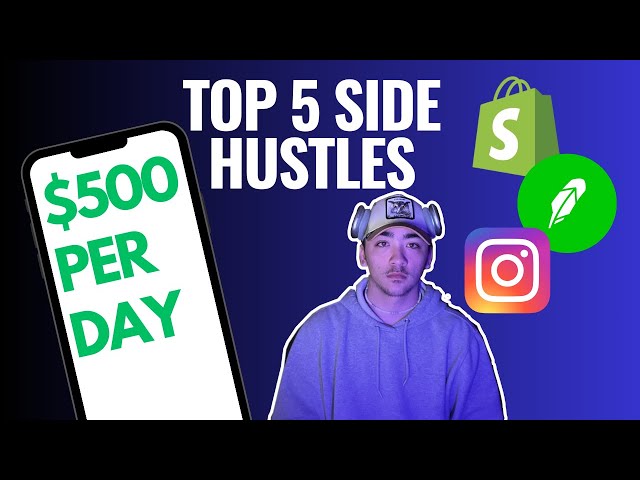 Top 5 Online Side Hustles to make $500 A Day in 2024