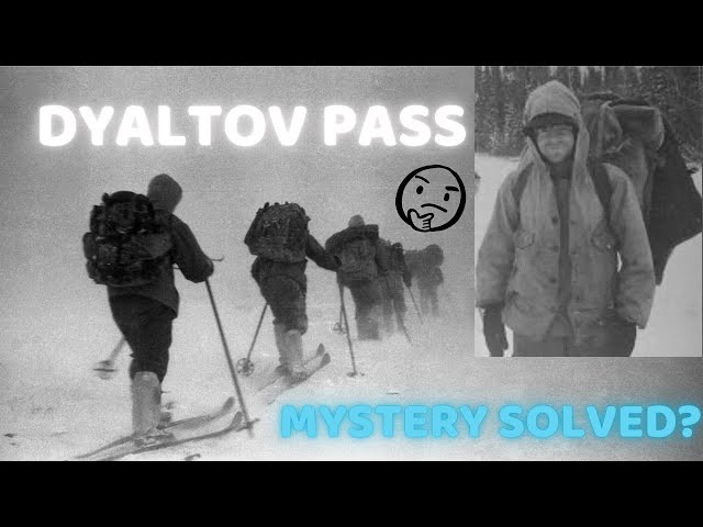 THE DYALTOV PASS INCIDENT ; Mystery solved?